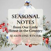 Podcast Seasonal Notes