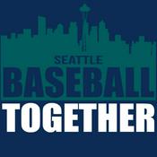 Podcast Seattle Baseball Together