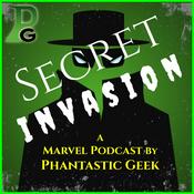 Podcast Secret Invasion: A Marvel Podcast by Phantastic Geek