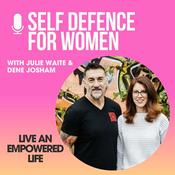 Podcast Self Defence for Women - Live an Empowered Life