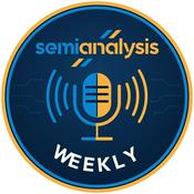 Podcast SemiAnalysis Weekly