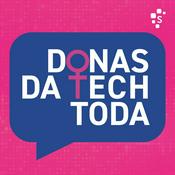 Podcast Donas da Tech Toda
