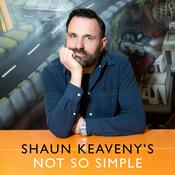 Podcast Shaun Keaveny’s Not So Simple