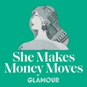 Podcast She Makes Money Moves | Glamour