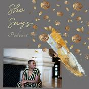 Podcast She Says