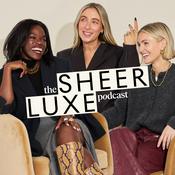 The SheerLuxe Podcast