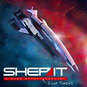 Podcast Shep It!: A Mass Effect First Timers Podcast
