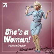 Podcast She's a Woman with Miz Cracker