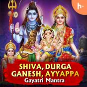 Podcast Shiv, Durga, Ganesh, Ayyppa Gayatri Mantra