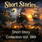 Podcast Short Story Collection Vol. 069