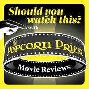 Podcast Should you watch this? with The Popcorn Priest