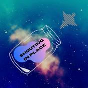 Podcast Shouting In Place