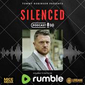 Podcast SILENCED with Tommy Robinson