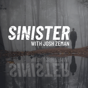 Podcast Sinister with Josh Zeman