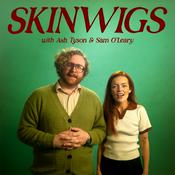 Podcast SKINWIGS with Sam O’Leary and Ash Tyson