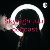 Podcast Skyhigh Juul podcast