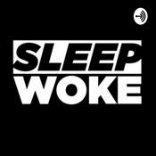 Podcast Sleep Woke