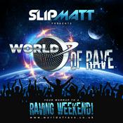 Podcast Slipmatt's World Of Rave