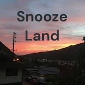 Podcast Snooze Land