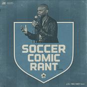 Podcast Soccer Comic Rant