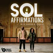 Podcast SOL Affirmations with Karega & Felicia