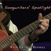 Podcast Songwriters' Spotlight with Dr. Dan Russell
