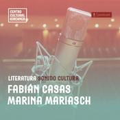Podcast Sonido Cultura: La inquietud. Con Fabián Casas y Marina Mariasch