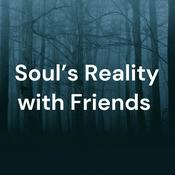Podcast Soul’s Reality with Friends