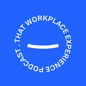 Podcast That Workplace Experience Podcast