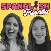 Beginners Spanish Podcast - Spanglish Friends