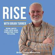 Podcast Rise with Brian Turner