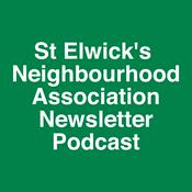 Podcast St Elwick's Neighbourhood Association Newsletter Podcast