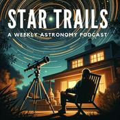 Podcast Star Trails: A Weekly Astronomy Podcast
