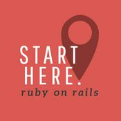 Podcast Start Here: Ruby on Rails