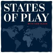 Podcast States of Play with Sam Olsen