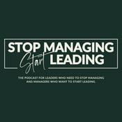 Podcast Stop Managing, Start Leading: A My Daily Leadership Podcast