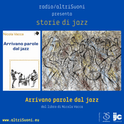 Podcast scritti e letti / NICOLA VACCA: Arrivano parole dal jazz