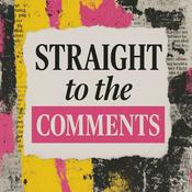 Podcast Straight to the Comments