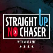 Podcast Straight Up, No Chaser