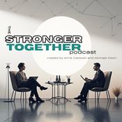 Podcast Stronger Together Podcast