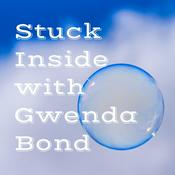Podcast Stuck Inside with Gwenda Bond