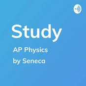 Podcast AP Physics - Study by Seneca