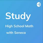 Podcast High School Math - Study by Seneca