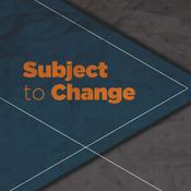 Podcast Subject to Change