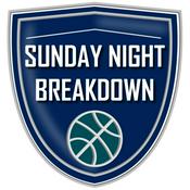 Podcast Sunday Night Breakdown
