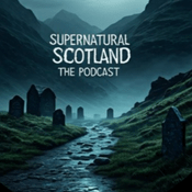 Podcast Supernatural Scotland The Podcast