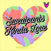 Podcast Sweatpants Kinda Love