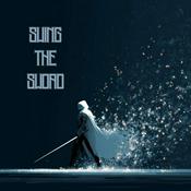 Podcast Swing The Sword Podcast