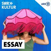 Podcast SWR Kultur Essay