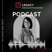 Podcast Szervezetfejlesztés - Leave a Legacy